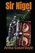 Sir Nigel: A Historical Novel of Knighthood, Honor, and Courage in Medieval England