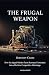 The Frugal Weapon by Serenity Chase