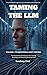 Taming the LLM: The Enterprise Architecture for Testing, Breaking, and Securing Generative AI