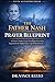 The Father Nash Prayer Blueprint: A Proven Framework for Prevailing Intercession Inspired by the Hidden Prayer Life Behind Revival