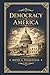 Democracy in America (Maxima Deluxe Hardcover Edition): The Most Influential Study of American Democracy Ever Written—Complete and Unabridged