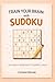 Train Your Brain with Sudoku: 100 Unique Puzzles | Progressing Difficulty Levels | Travel Size | Solutions Included (Sudoku Master Collection)