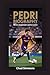 PEDRI BIOGRAPHY: The Rise of Barcelona’s Midfield Genius