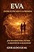 EVA: Entre el pecado y la promesa: ¿Fue Eva seductora, víctima o arquetipo de la humanidad? (Misterios Sagrados nº 3) (Spanish Edition)