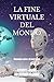 LA FINE VIRTUALE DEL MONDO: Romanzo rosa e di narrativa (Italian Edition)