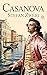 Casanova: Nieuwe Nederlandse vertaling, integrale editie — ebook — Stefan Zweig (Novelaris) (Dutch Edition)