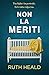 Non la meriti: Un agghiacci...