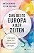 Das beste Europa aller Zeit...