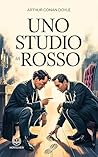 Uno studio in rosso: Nuova traduzione italiana dall'edizione integrale — Arthur Conan Doyle (Novelaris) (Italian Edition)