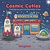 Cosmic Cuties: A bold and easy space colouring book for adults, teens and kids