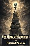 The Edge of Normalcy: Where what's accepted meets what's questioned (Mind Over Matter)