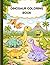 Dinosaur Coloring Book for Kids Ages 2-8: Cute & Fun Dino Coloring Pages for Toddlers and Preschoolers: Simple and Cute Dinosaur Coloring Pages with ... for Toddlers, Preschool, and Early Learners