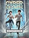 Cyber Secrets: Activity Guide (Team Savv-i)