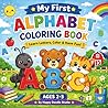 My First Alphabet Coloring Book: Learn Letters, Color & Have Fun | ABC Coloring Book for Kids Ages 2–5 (Little Learners Coloring Series By Happy Doodle Studio)
