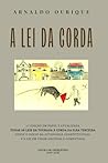 A LEI DA CORDA: COMENTÁRIO E ANOTAÇÃO AO REGIME JURÍDICO DA TOURADA À CORDA DA ILHA TERCEIRA (Portuguese Edition)