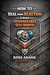 The Ironframe Series: How to Heal From Rejection & Build Unshakeable Self‑Worth