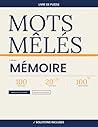 Mots Mêlés Mémoire — 100 Grilles 20×20 avec Solutions | Volume 2: Livre de mots cachés pour adultes et seniors | Stimulez votre cerveau et améliorez ... variés | Solutions incluses (French Edition)