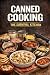 Canned Cooking: The Surviva...
