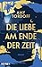 Die Liebe am Ende der Zeit: Roman (German Edition)
