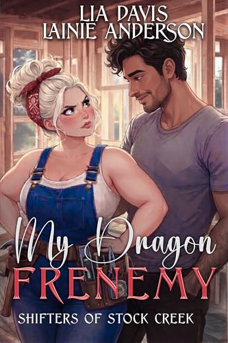 My Dragon Frenemy: A Small Town Shifter Romance (Shifters of Stock Creek Book 4)