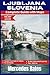 LJUBLJANA SLOVENIA Travel Guide 2026: Discover the Soul of Europe's Green Capital – Your Complete Guide to Slovenia's Enchanting City