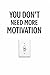 You Don’t Need More Motivation: Why Discipline, Systems, and Daily Action Matter More Than Inspiration (And How to Finally Stay Consistent) (Portuguese Edition)