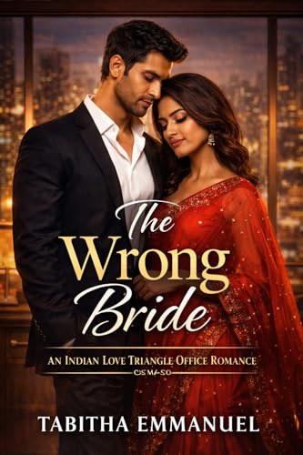 The Wrong Bride: An Indian Love Triangle Office Romance (The Power & Promise Series Book 1)
