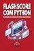 Flashscore com Python: Apostas Quantitativas com Python (Portuguese Edition)