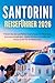 SANTORINI-REISEFÜHRER 2026: Planen Sie den perfekten Inselurlaub mit Stränden, Sonnenuntergängen, lokaler Küche und einfachen Reiserouten für Erstbesucher. (German Edition)