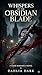 His Obsession: Whispers of the Obsidian Blade: A Dark Stalker Romance Novella (Stalking, Possession & Touch Her And Die)