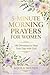 5-Minute Morning Prayers for Women: A 180-Day Devotional to Start Your Day with Peace, Grace, and Faith