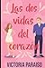 Las dos vidas del corazón: Novela romántica adulta contemporánea (Spanish Edition)