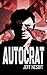 Autocrat by Jeff Nesbit