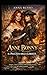 ANNE BONNY - Il Peccato della Libertà: Sangue, amore proibito e libertà nella passione che sfidò il mondo (Amore e Potere) (Italian Edition)