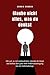 Glaube nicht alles, was du denkst: Hör auf, zu viel nachzudenken, beende die Angst und befreie dich ganz ohne Willensantrengung Von Der Selbsabotage (German Edition)