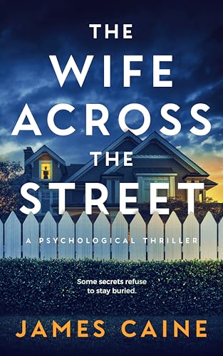 The Wife Across the Street: A Psychological Thriller (Kindle Edition)