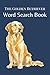 The Golden Retriever Word Search Book: 25 themed word searches · Breed-specific puzzles · A quip on every page · Answer key included (The Dog Breed Word Search Collection)