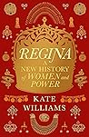 Regina by Kate Williams