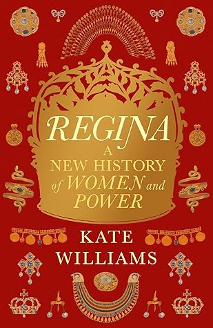 Regina: A New History of Women and Power