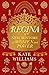 Regina: A New History of Women and Power