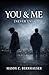 You & Me (Never Us): Eine Geschichte über Nähe ohne Entscheidung (German Edition)