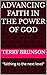 Advancing Faith In the Power of God: "Faithing towards faith's next level"