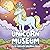 Unicorn Museum: Cute Fantasy Coloring Book for Adults & Teens with Cozy Unicorn Scenes, Relaxing Designs and Stress Relief Coloring (Fantasy Museum Coloring Books)