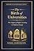 The Birth of Universities: The Origins of Higher Learning in Medieval Europe (History of Knowledge)