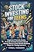 Stock investing for teens: Beginner-Friendly Guide, Smart Money Moves & Easy Wealth-Building Steps for Young Learners