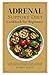 Adrenal Support Diet Cookbo...