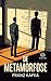 De metamorfose van Franz Kafka: Nieuwe Nederlandse vertaling, volledige editie van de klassieker uit de moderne literatuur (Novelaris) (Dutch Edition)