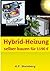 Hybrid-Heizung selber bauen für 1190 Euro (German Edition)