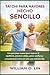 TAI CHI PARA MAYORES HECHO SENCILLO: Una guía paso a paso para mejorar el equilibrio, prevenir caídas, ganar confianza y mantenerse activo en solo unos minutos al día (Spanish Edition)