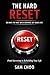 The Hard Reset: 30 Days to Take Back Control of Your Life: From Surviving to Rebuilding Your Life